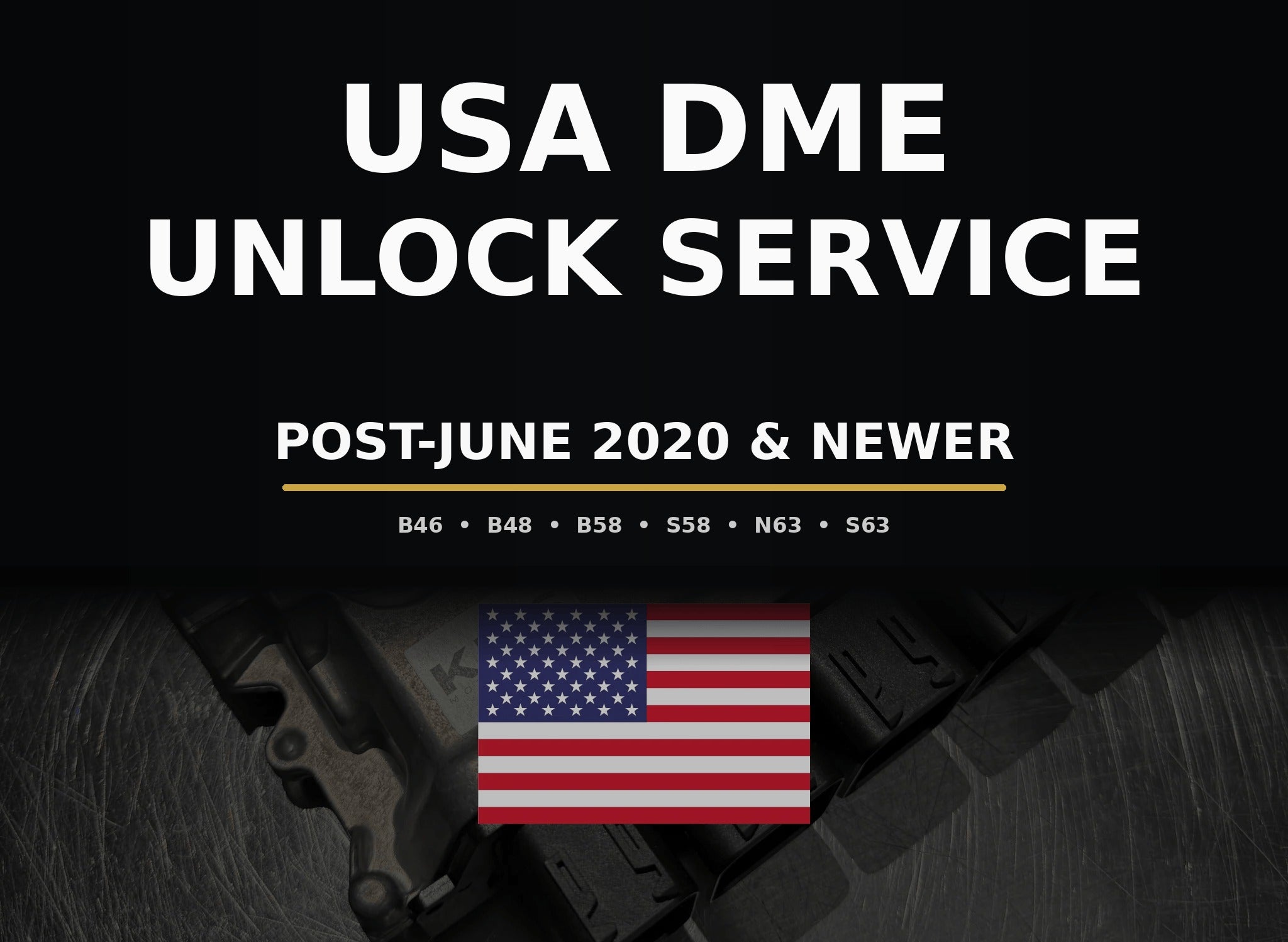 USA DME Unlock Service JUNE 2020+ and Newer (B46, B48, B58, S58, N63, & S63)