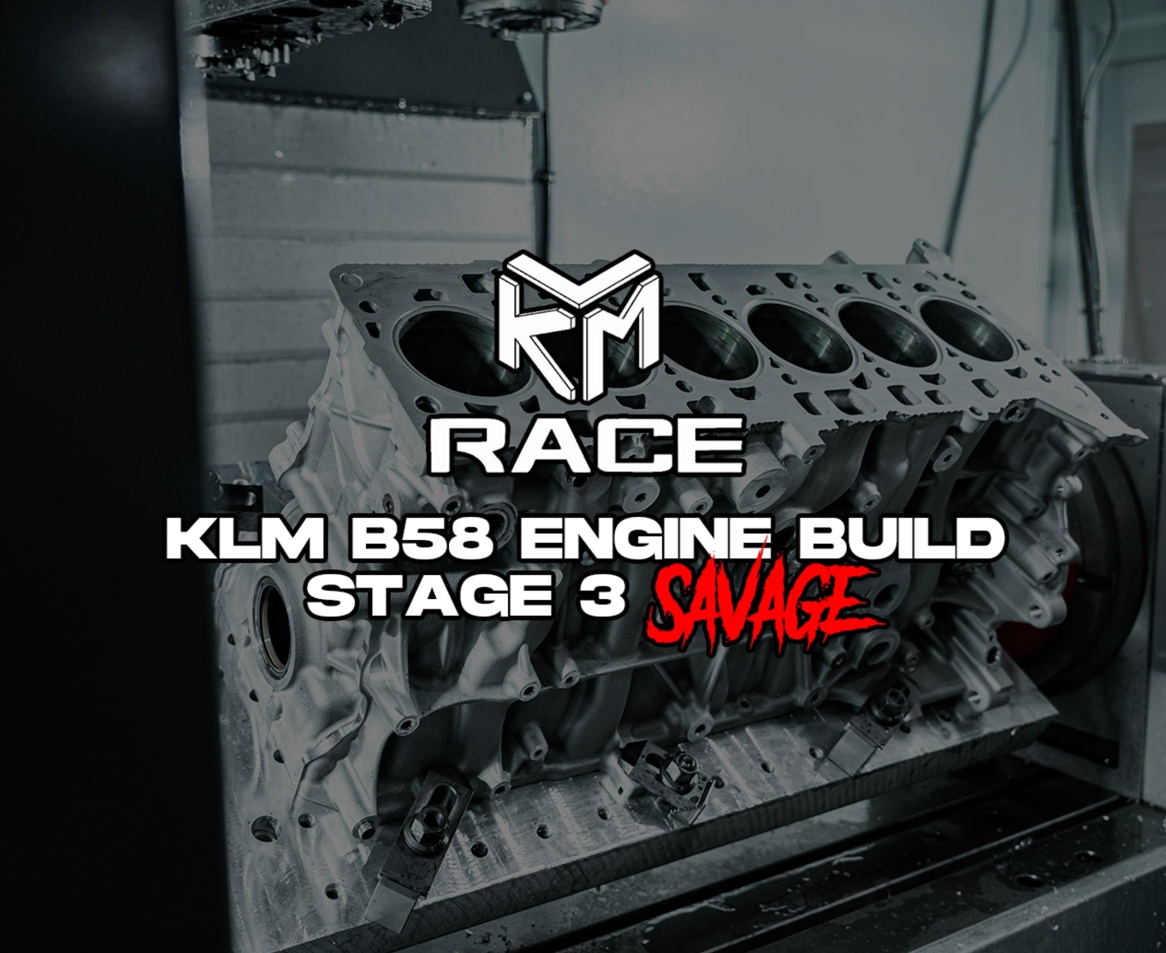 KLM Gen 2 B58 Stage 3 SAVAGE Engine Build